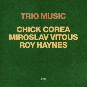 Chick Corea - Trio Music  CD
